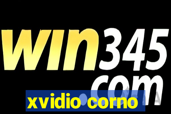 xvidio corno